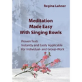Meditation Made Easy: With Singing Bowls