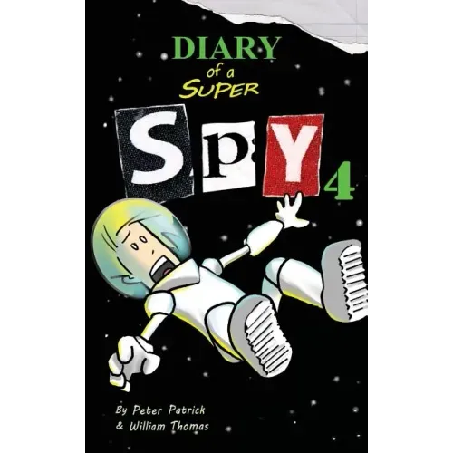 Diary of a Super Spy 4: Space!