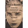 Deus Ex Machina - The Best Game You Never Played in Your Life