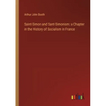 Saint-Simon and Sant-Simonism: a Chapter in the History of Socialism in France