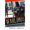 Warlords: Strong-Arm Brokers in Weak States