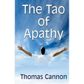 The Tao of Apathy