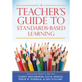 Teacher's Guide to Standards-Based Learning: (An Instruction Manual for Adopting Standards-Based Grading, Curriculum, and Feedback)
