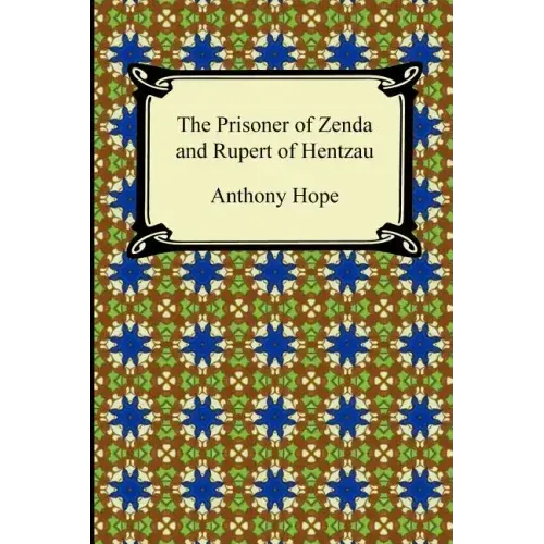 The Prisoner of Zenda and Rupert of Hentzau