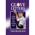 Glove Letters: A Father Recalls His Son's Greatest Game