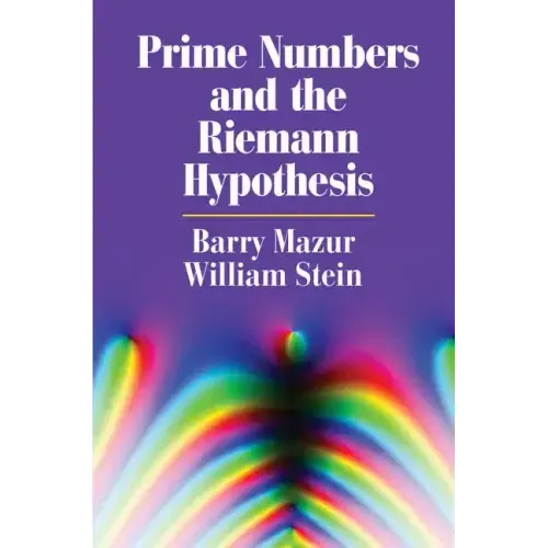 Prime Numbers and the Riemann Hypothesis