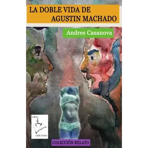 La doble vida de Agustin Machado