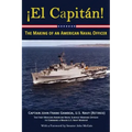 El Capitan!: The Making of an American Naval Officer