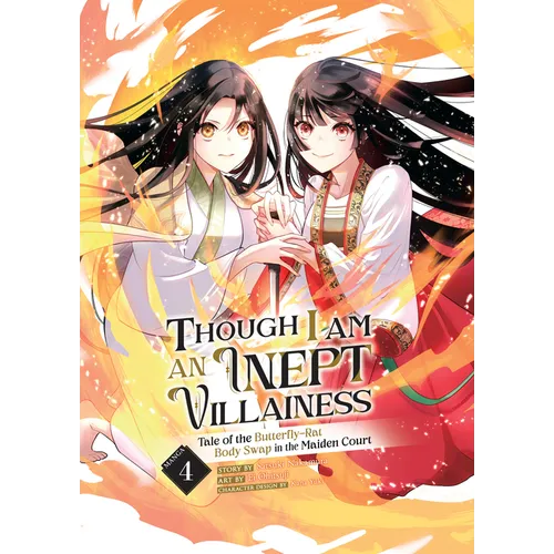 Though I Am an Inept Villainess: Tale of the Butterfly-Rat Body Swap in the Maiden Court (Manga) Vol. 4