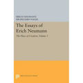 The Essays of Erich Neumann, Volume 3: The Place of Creation