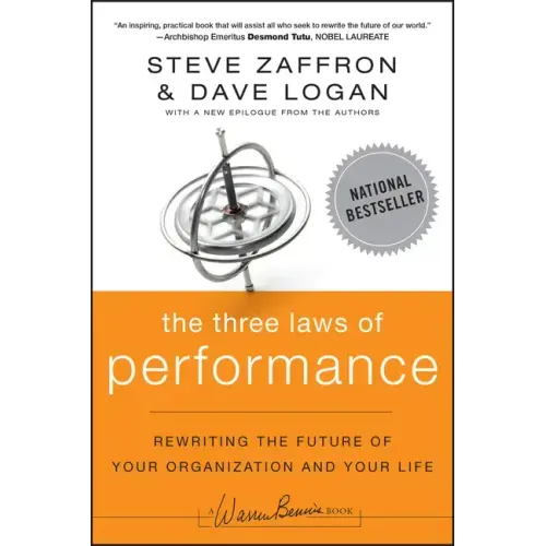 The Three Laws of Performance: Rewriting the Future of Your Organization and Your Life