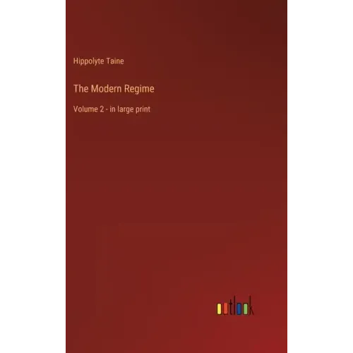 The Modern Regime: Volume 2 - in large print