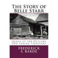 The Story of Belle Starr: Queen of the Outlaws and Indian Territory