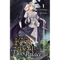 The King of the Dead at the Dark Palace, Vol. 1 (Light Novel): Volume 1