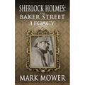 Sherlock Holmes: The Baker Street Legacy