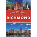 A History Lover's Guide to Richmond