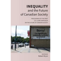 Inequality and the Future of Canadian Society: Proceedings of the First S.D. Clark Symposium on the Future of Canadian Society