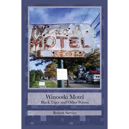 Winooski Motel: Black Tiger & Other Poems