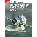 Tbf/Tbm Avenger Units of World War 2