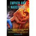 Empath and Narcissist: Be Free From Energy Vampires, Avoid Narcissistic Relationships Through Hypnosis and Self Hypnosis (Energy Healing Guid