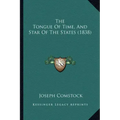 The Tongue Of Time, And Star Of The States (1838)