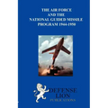 The Air Force and the National Guided Missile Program