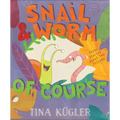 Snail & Worm, of Course