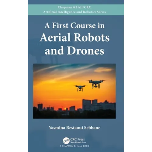 A First Course in Aerial Robots and Drones