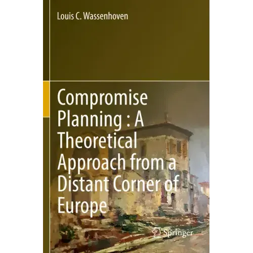 Compromise Planning: A Theoretical Approach from a Distant Corner of Europe