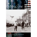 Moscow: Living and Learning on the Palouse