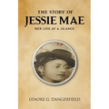 The Story Of Jessie Mae: Her Life At A Glance