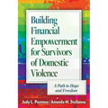 Building Financial Empowerment for Survivors of Domestic Violence: A Path to Hope and Freedom