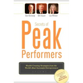 Secrets of Peak Performers: (Wealth Creating Strategies from the World's Most Successful Entrepreneurs, 1)