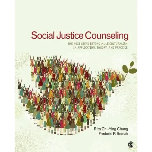 Social Justice Counseling: The Next Steps Beyond Multiculturalism