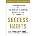 Success Habits: Proven Principles for Greater Wealth, Health, and Happiness
