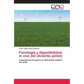 Fenología y digestibilidad in vivo del (Arachis pintoi)