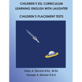 Children's ESL Curriculum: Learning English with Laughter: Children's Placement Test: Second Edition