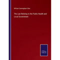 The Law Relating to the Public Health and Local Government