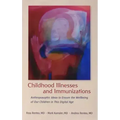 Childhood Illnesses and Immunizations: Anthroposophic Ideas to Ensure the Wellbeing of Our Children in This Digital Age