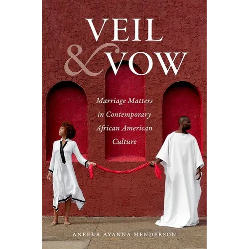 Veil and Vow: Marriage Matters in Contemporary African American Culture