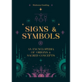 Signs & Symbols: An Encyclopedia of Origins & Sacred Concepts