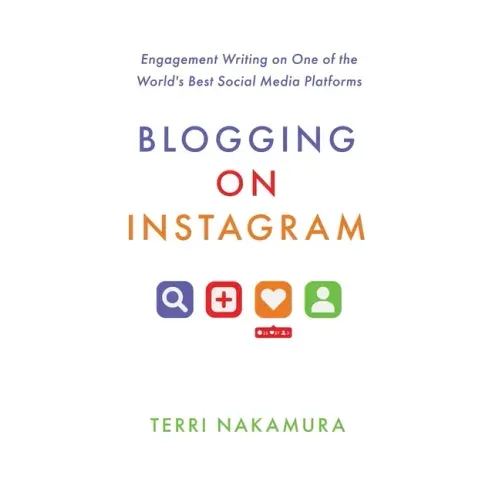 Blogging on Instagram: Engagement Writing on One of the World's Best Social Media Platforms
