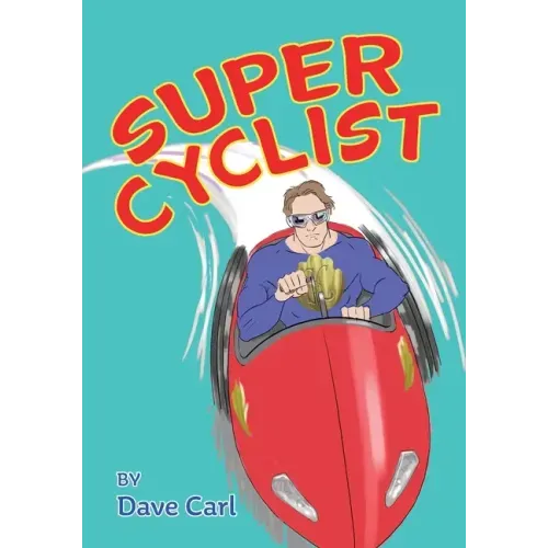 Super Cyclist: Saves The Day