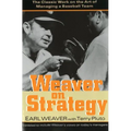 Weaver on Strategy: The Classic Work on the Art of Managing a Baseball Team