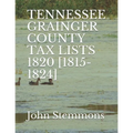 Tennessee Grainger County Tax Lists 1820 [1815-1824]