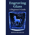 Engraving Glass: A Beginner's Guide
