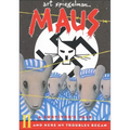 Maus a Survivors Tale: And Here My Troubles Begin