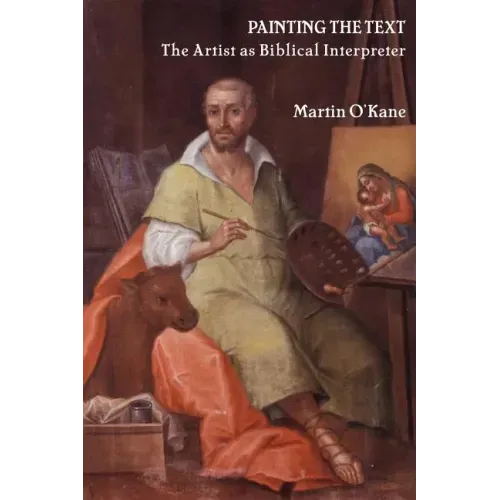Painting the Text: The Artist as Biblical Interpreter