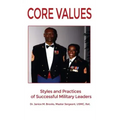 Core Values: Styles and Practices of Successful Military Leaders