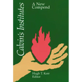 Calvin's Institutes: A New Compend
